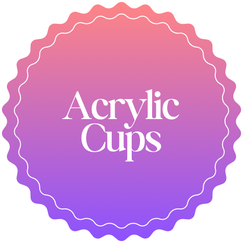 Acrylic Cups
